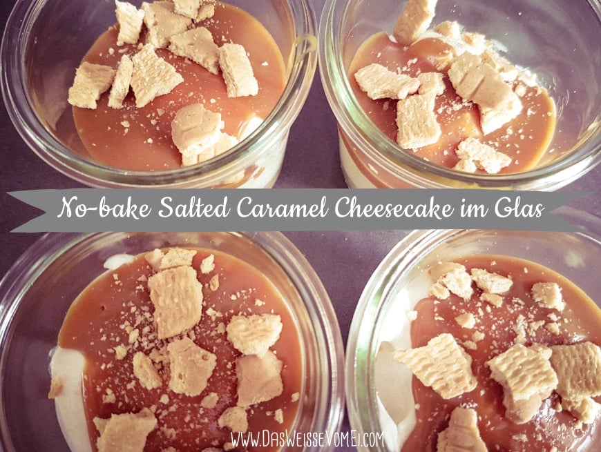 Salted Caramel Cheesecake im Glas {www.dasweissevomei.com}